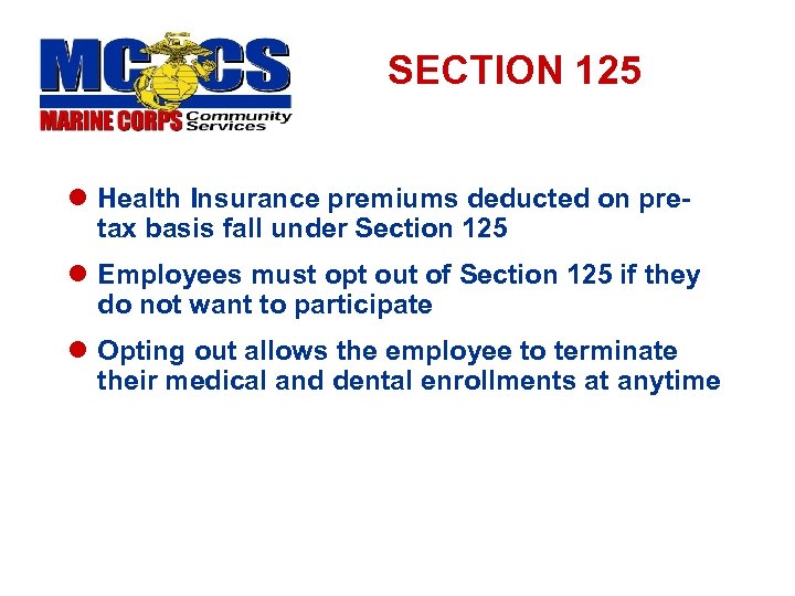 SECTION 125 l Health Insurance premiums deducted on pretax basis fall under Section 125