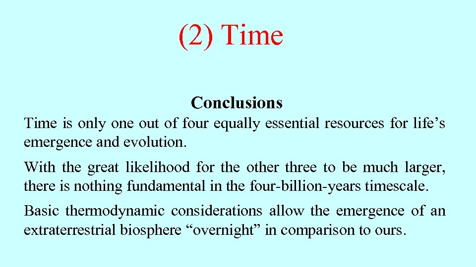 (2) Time Conclusions Time is only one out of four equally essential resources for