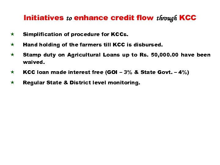 Initiatives to enhance credit flow through KCC « Simplification of procedure for KCCs. «