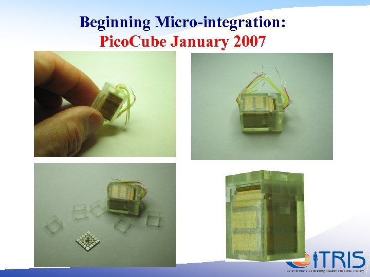 Beginning Micro-integration: Pico. Cube January 2007 