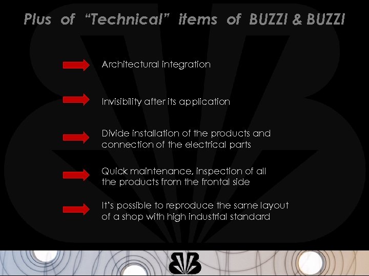 Plus of “Technical” items of BUZZI & BUZZI Architectural integration Invisibility after its application