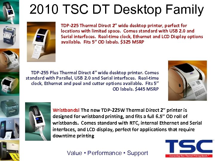 2010 TSC DT Desktop Family TDP-225 Thermal Direct 2” wide desktop printer, perfect for