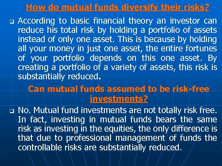 How do mutual funds diversify their risks? q q According to basic financial theory