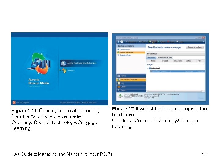 Figure 12 -5 Opening menu after booting from the Acronis bootable media Courtesy: Course