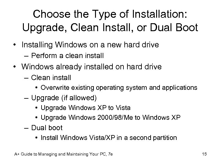 Choose the Type of Installation: Upgrade, Clean Install, or Dual Boot • Installing Windows
