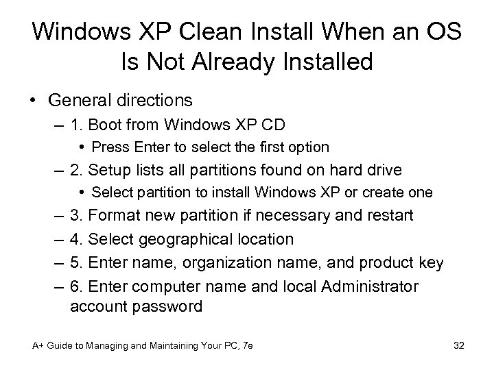 Windows XP Clean Install When an OS Is Not Already Installed • General directions