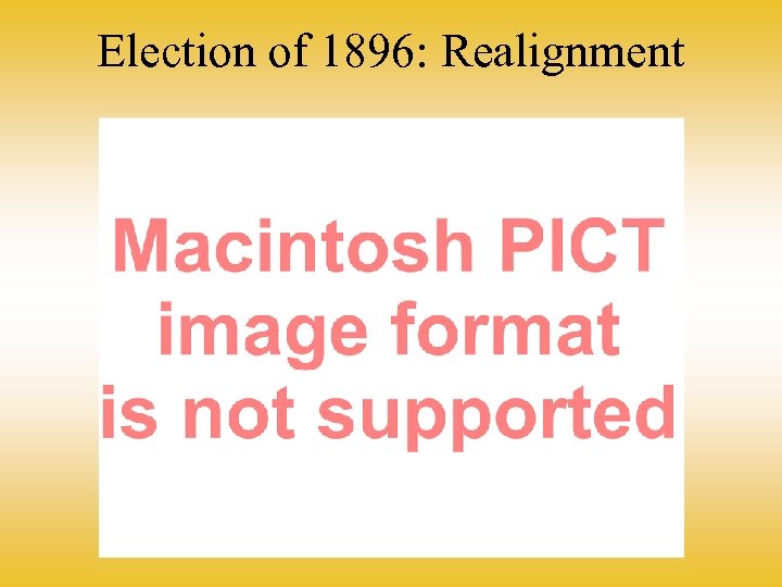 Election of 1896: Realignment 