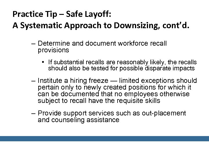 Practice Tip – Safe Layoff: A Systematic Approach to Downsizing, cont’d. – Determine and