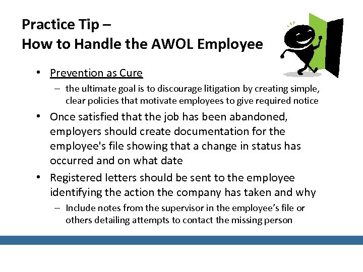 Practice Tip – How to Handle the AWOL Employee • Prevention as Cure –