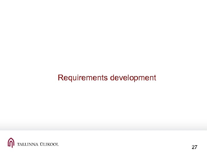 Requirements development 27 