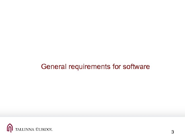 General requirements for software 3 