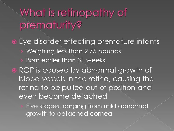 What is retinopathy of prematurity? Eye disorder effecting premature infants › Weighing less than