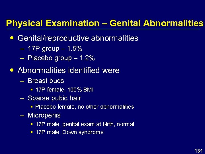 Physical Examination – Genital Abnormalities Genital/reproductive abnormalities – 17 P group – 1. 5%