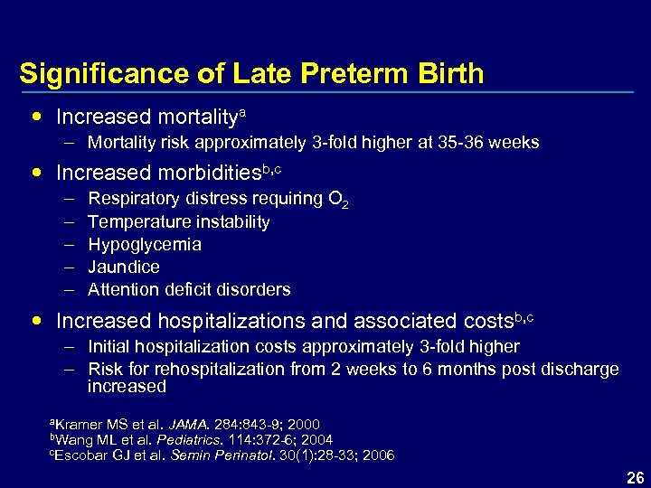 Significance of Late Preterm Birth Increased mortalitya – Mortality risk approximately 3 -fold higher