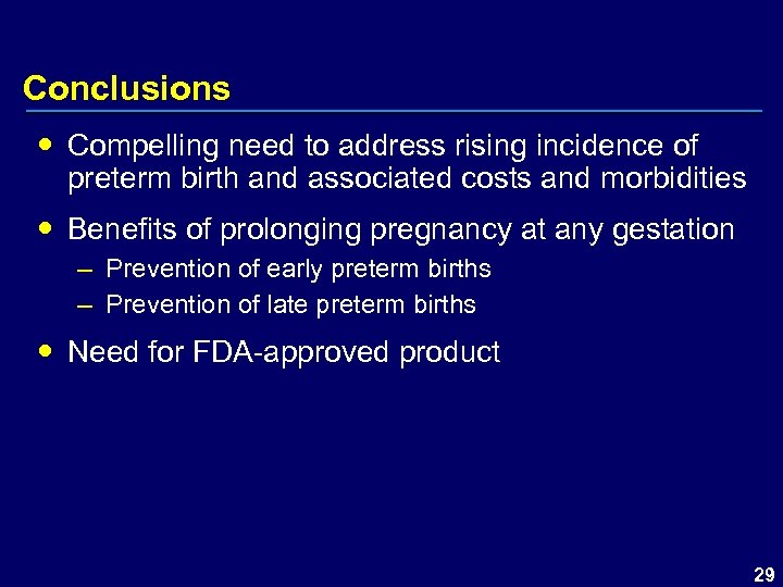 Conclusions Compelling need to address rising incidence of preterm birth and associated costs and