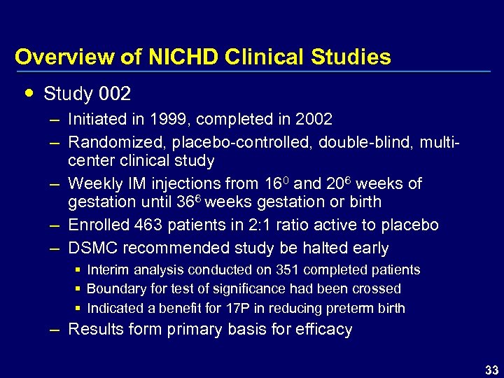 Overview of NICHD Clinical Studies Study 002 – Initiated in 1999, completed in 2002