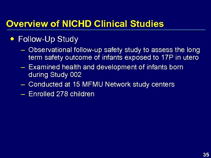 Overview of NICHD Clinical Studies Follow-Up Study – Observational follow-up safety study to assess