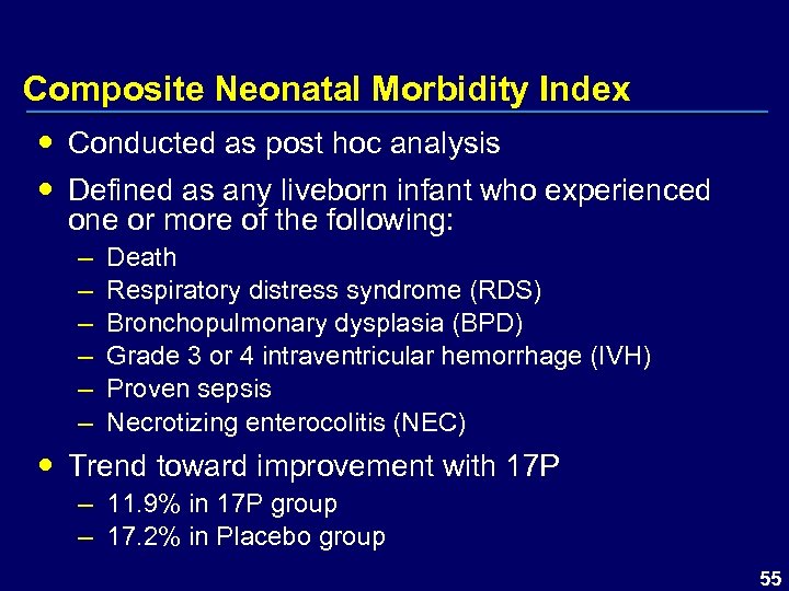 Composite Neonatal Morbidity Index Conducted as post hoc analysis Defined as any liveborn infant