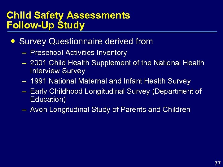 Child Safety Assessments Follow-Up Study Survey Questionnaire derived from – Preschool Activities Inventory –