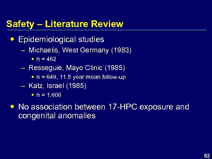 Safety – Literature Review Epidemiological studies – Michaelis, West Germany (1983) § n =