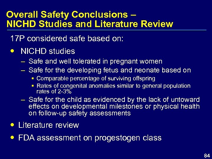 Overall Safety Conclusions – NICHD Studies and Literature Review 17 P considered safe based
