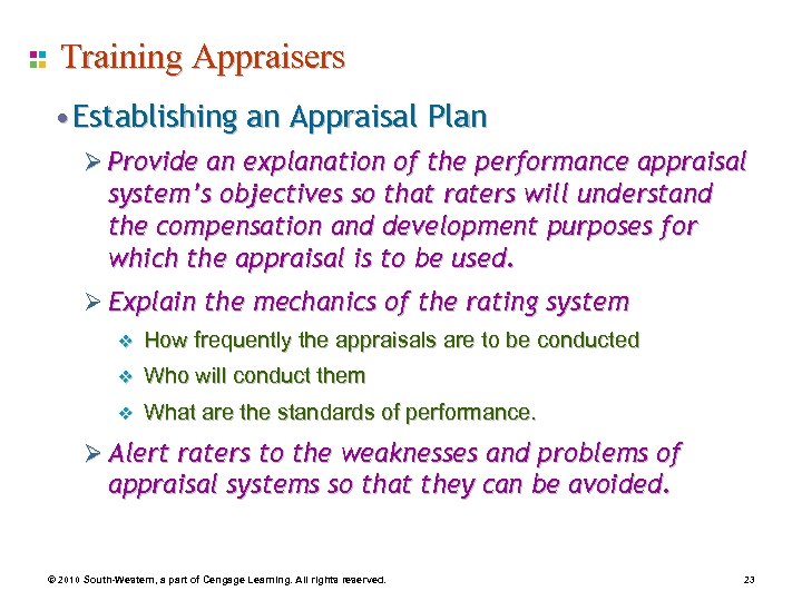 Training Appraisers • Establishing an Appraisal Plan Ø Provide an explanation of the performance