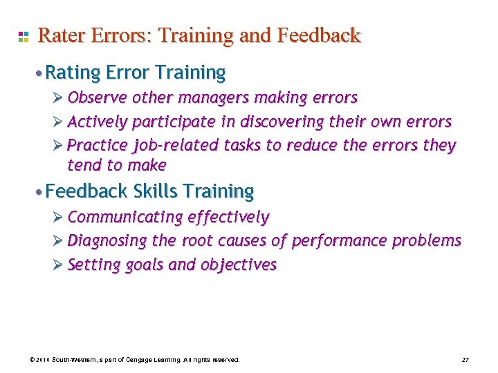 Rater Errors: Training and Feedback • Rating Error Training Ø Observe other managers making