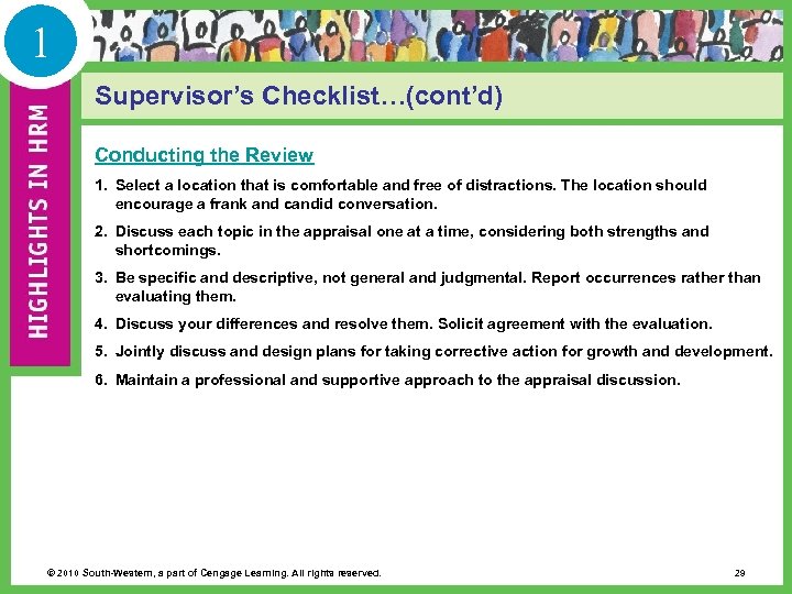1 Supervisor’s Checklist…(cont’d) Conducting the Review 1. Select a location that is comfortable and
