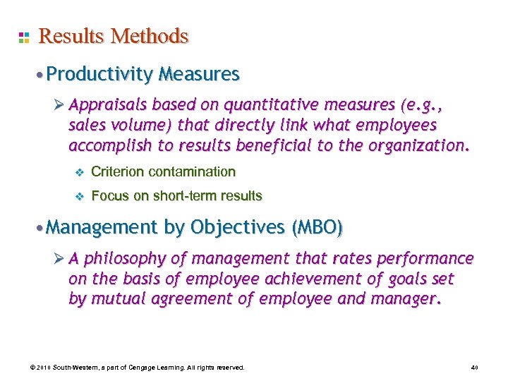 Results Methods • Productivity Measures Ø Appraisals based on quantitative measures (e. g. ,