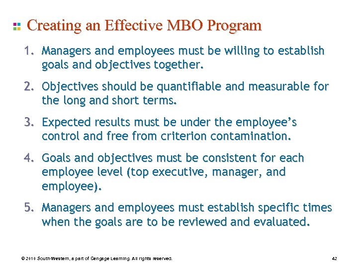 Creating an Effective MBO Program 1. Managers and employees must be willing to establish