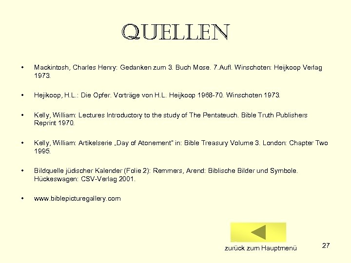 Quellen • Mackintosh, Charles Henry: Gedanken zum 3. Buch Mose. 7. Aufl. Winschoten: Heijkoop