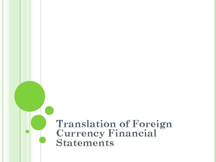 Translation of Foreign Currency Financial Statements 