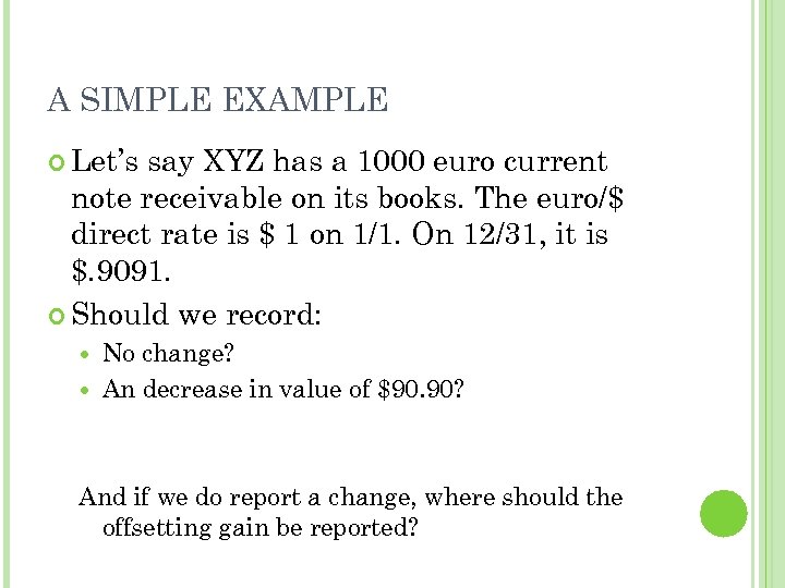 A SIMPLE EXAMPLE Let’s say XYZ has a 1000 euro current note receivable on