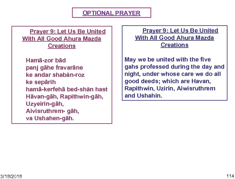 OPTIONAL PRAYER Prayer 9: Let Us Be United With All Good Ahura Mazda Creations