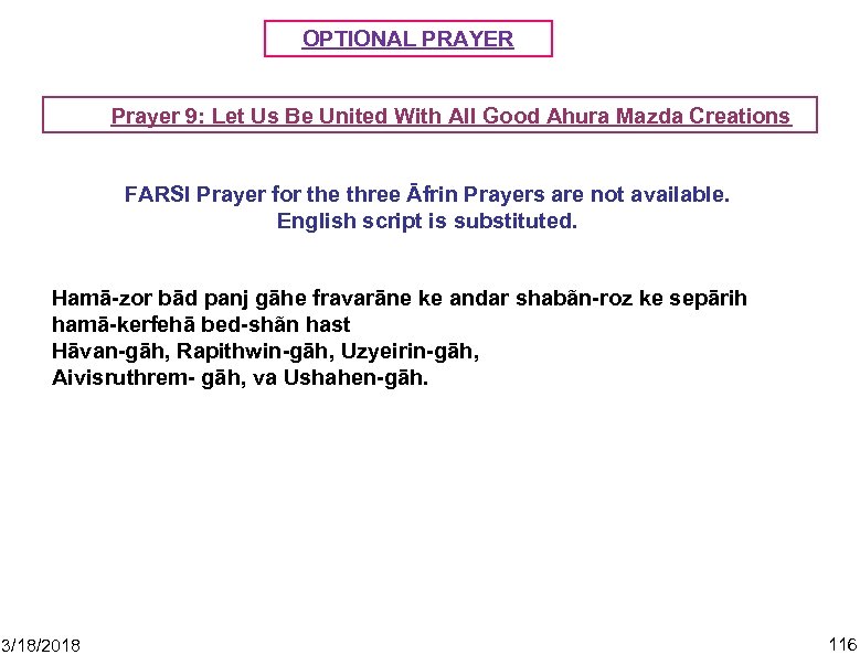 OPTIONAL PRAYER Prayer 9: Let Us Be United With All Good Ahura Mazda Creations