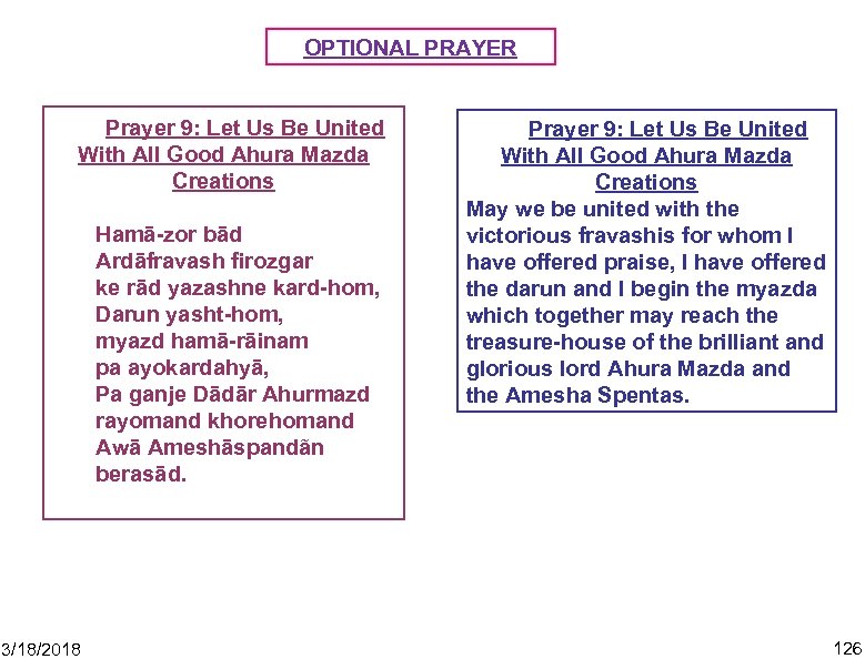 OPTIONAL PRAYER Prayer 9: Let Us Be United With All Good Ahura Mazda Creations