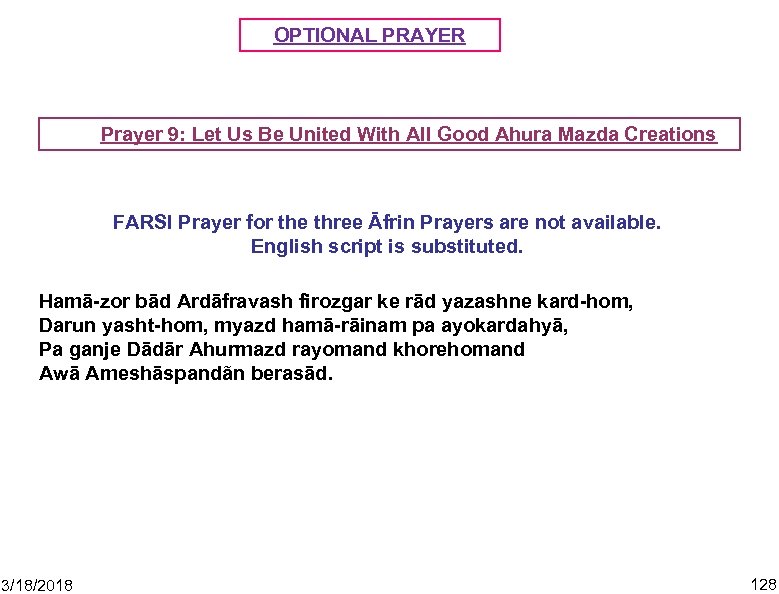 OPTIONAL PRAYER Prayer 9: Let Us Be United With All Good Ahura Mazda Creations