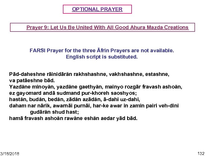 OPTIONAL PRAYER Prayer 9: Let Us Be United With All Good Ahura Mazda Creations