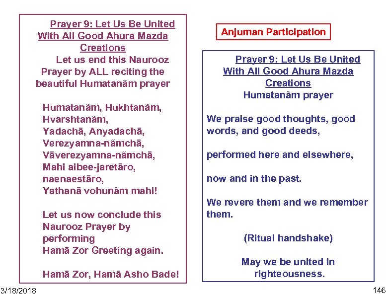 Prayer 9: Let Us Be United With All Good Ahura Mazda Creations Let us