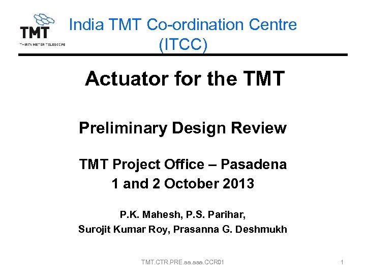 India TMT Co-ordination Centre (ITCC) Actuator for the TMT Preliminary Design Review TMT Project