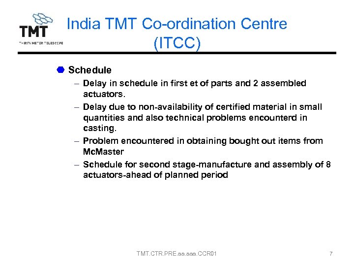 India TMT Co-ordination Centre (ITCC) Schedule – Delay in schedule in first et of