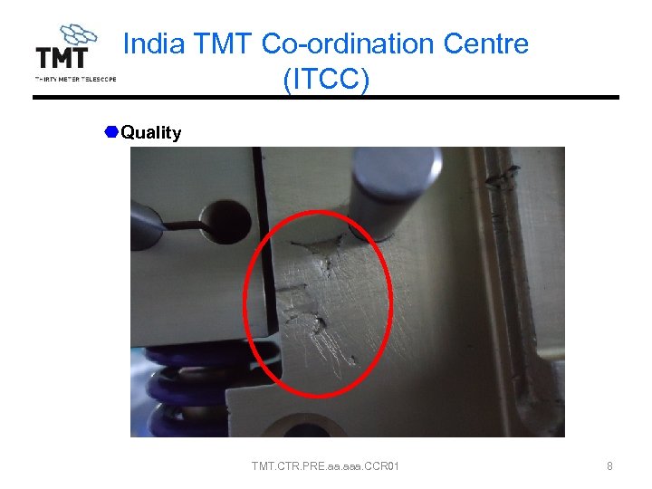India TMT Co-ordination Centre (ITCC) Quality TMT. CTR. PRE. aaa. CCR 01 8 