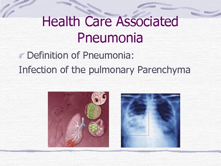 Health Care Associated Pneumonia Respiratory Block BY PROF