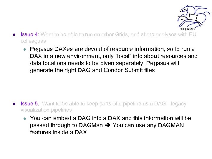 l Issue 4: Want to be able to run on other Grids, and share