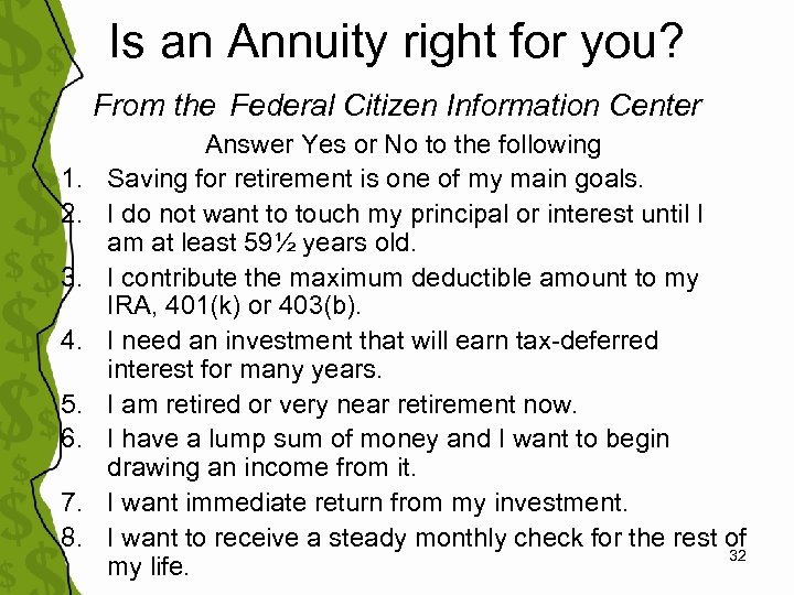 Is an Annuity right for you? From the Federal Citizen Information Center 1. 2.