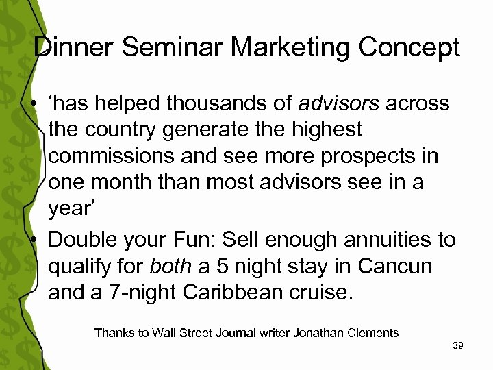 Dinner Seminar Marketing Concept • ‘has helped thousands of advisors across the country generate