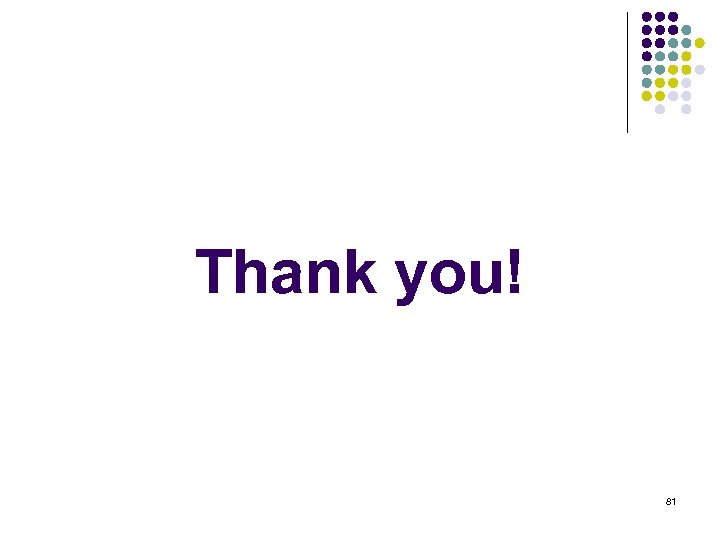 Thank you! 81 