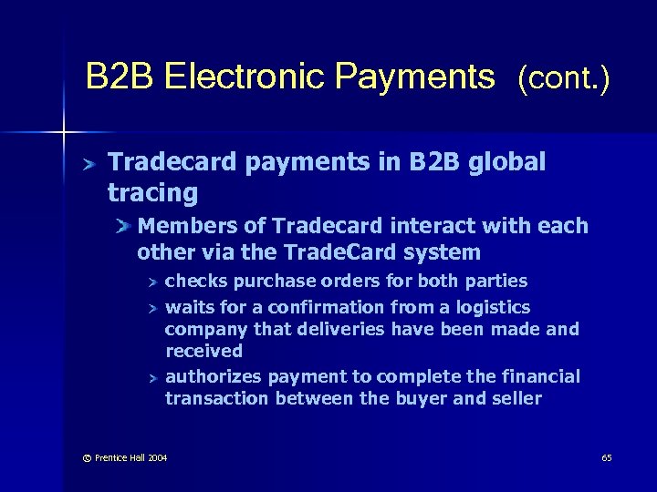 B 2 B Electronic Payments (cont. ) Tradecard payments in B 2 B global