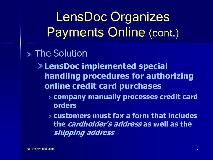 Lens. Doc Organizes Payments Online (cont. ) The Solution Lens. Doc implemented special handling