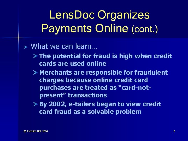 Lens. Doc Organizes Payments Online (cont. ) What we can learn… The potential for